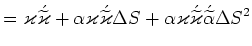 $\displaystyle = \varkappa\acute{\widetilde{\varkappa}} + \alpha\varkappa\acute{...&#13;...alpha\varkappa\acute{\widetilde{\varkappa}}\acute{\widetilde{\alpha}}\Delta S^2$