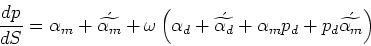 \begin{displaymath}&#13;\frac{dp}{dS} = \alpha_m + \acute{\widetilde{\alpha_m}} + \...&#13;...a_d}}&#13;+ \alpha_m p_d + p_d\acute{\widetilde{\alpha_m}}\right)&#13;\end{displaymath}